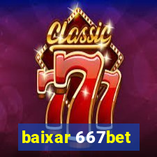 baixar 667bet